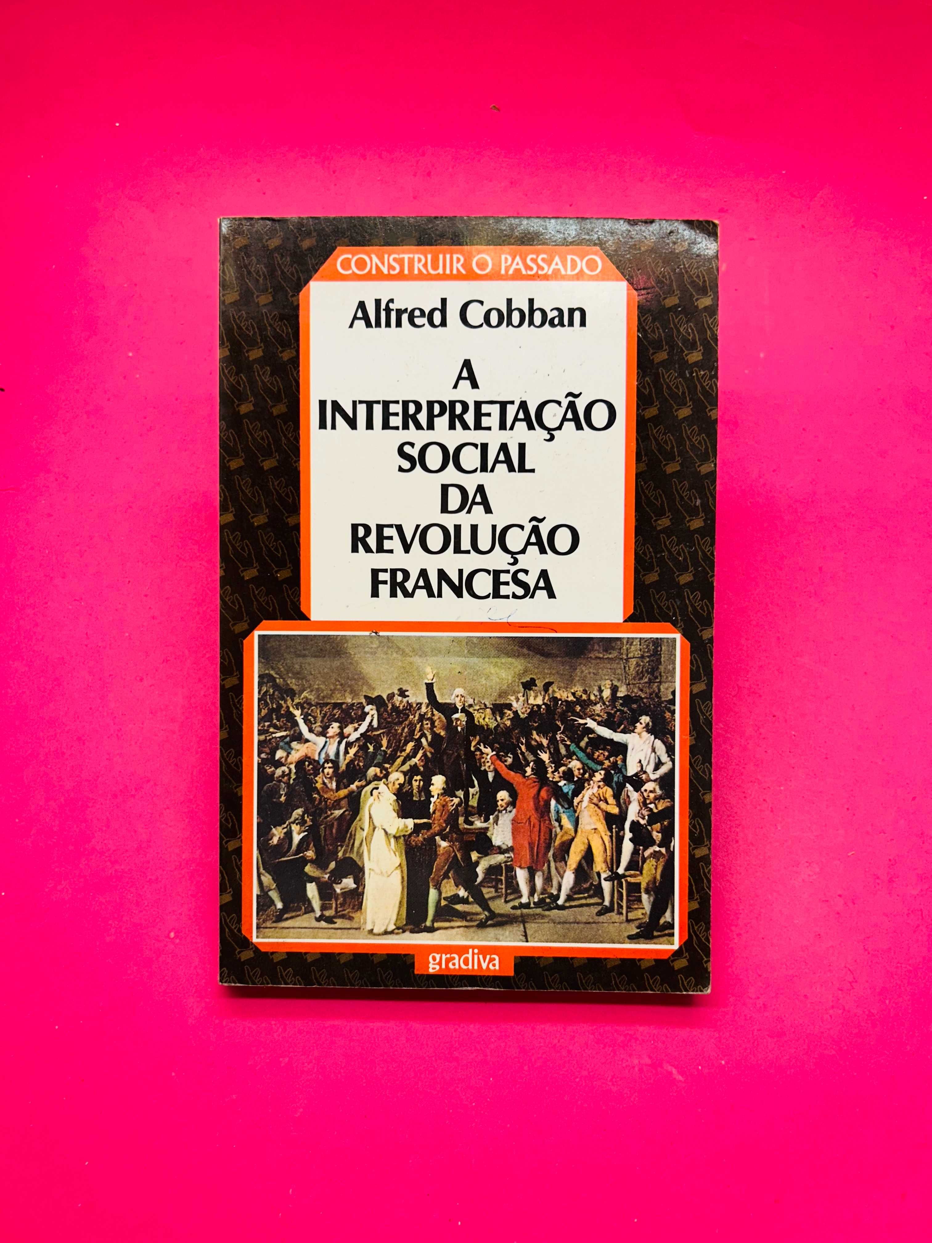 A Interpretação Social da Revolução Francesa - Alfred Cobban