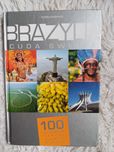 Brazylia. Cuda Świata. 100 kultowych rzeczy, zjawisk, miejsc