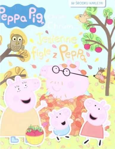 Peppa Pig Jesienne figle z Peppą - praca zbiorowa