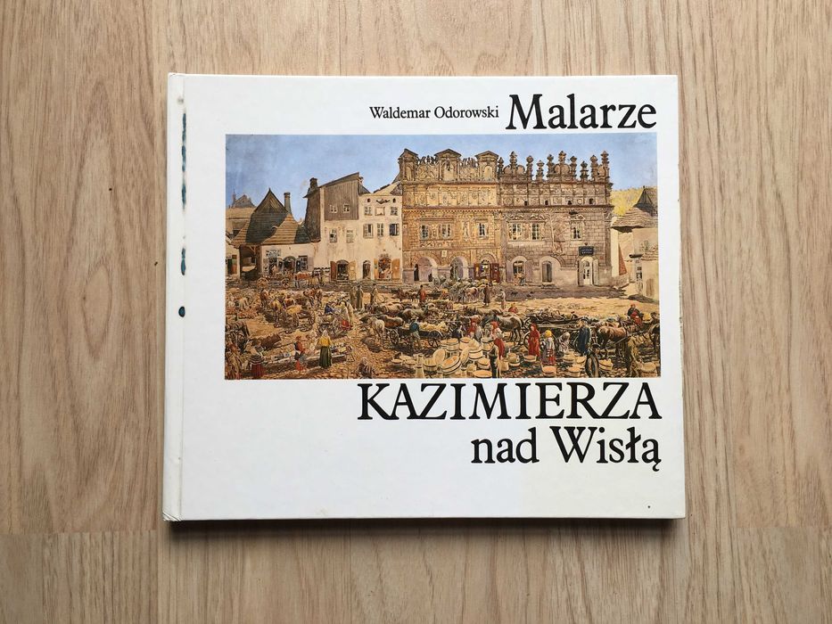 Książka Malarze Waldemar Odorowski - Kazimierza nad Wisłą