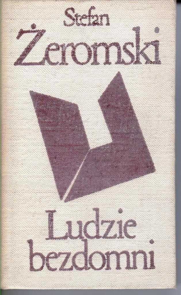 Stefan Żeromski - Ludzie bezdomni