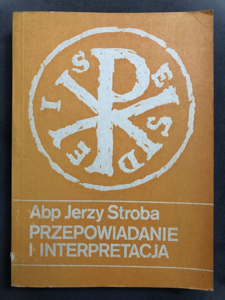 Przepowiadanie i Interpretacja Abp Jerzy Stroba