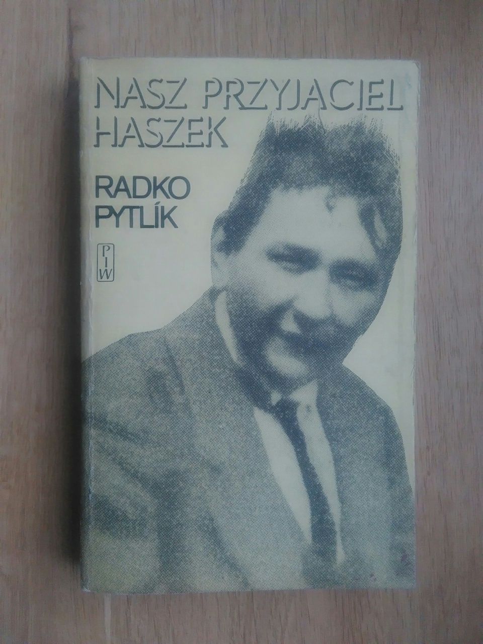 Nasz przyjaciel Haszek (o autorze Dzielnego Wojaka Szwejka) R. Pytlik