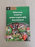 Książka "Mecze które wstrząsnęła światem"