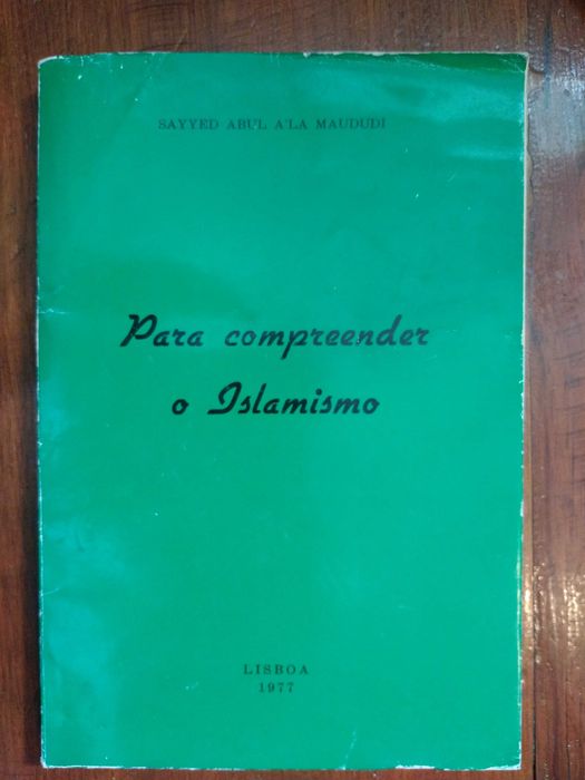 Sayyed Abul A'la Maududi - Para compreender o Islamismo