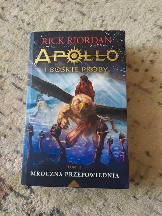 Rick Riordan Apollo i boskie próby mroczna przepowiednia tom II