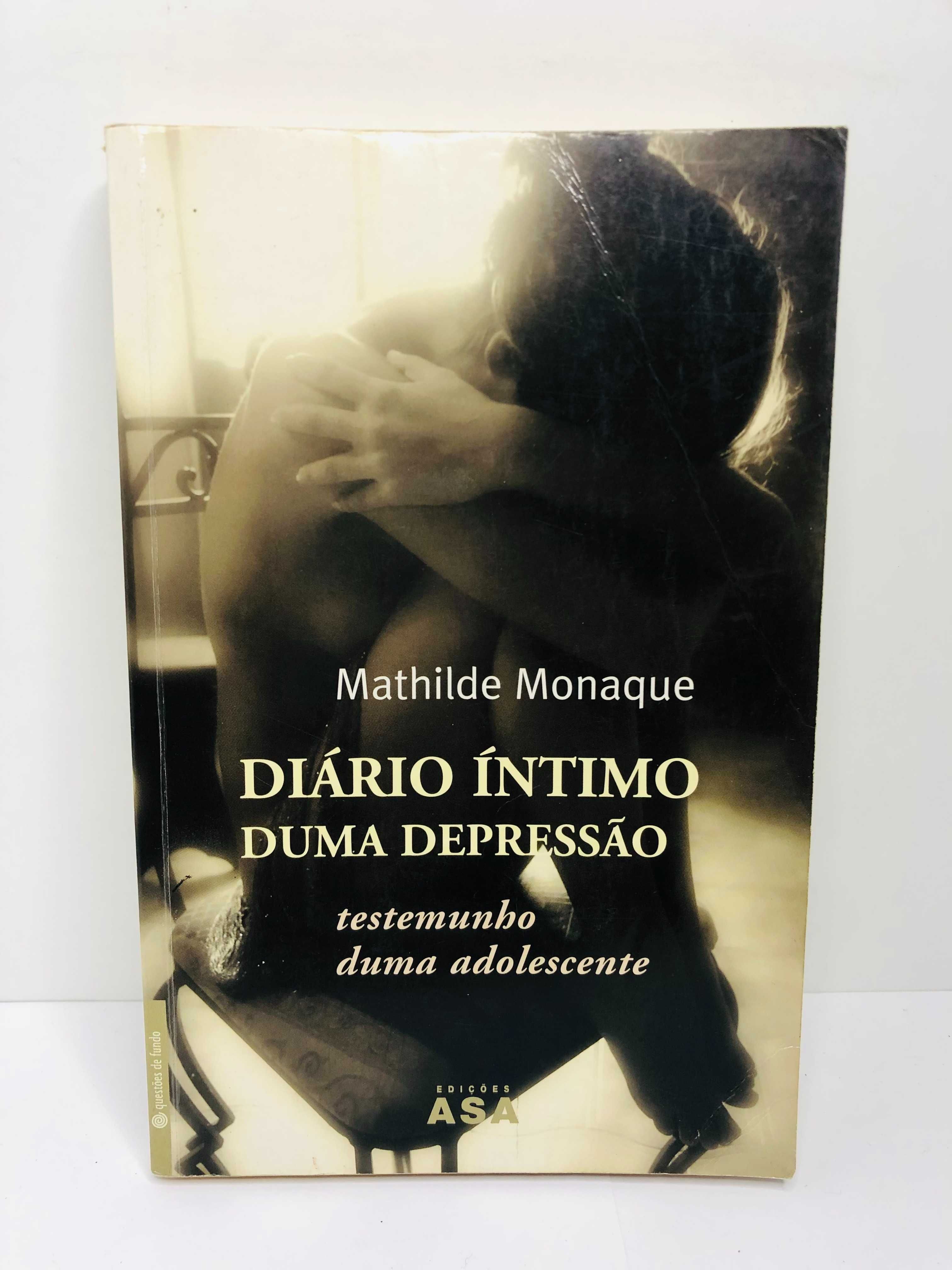 Diário Íntimo Duma Depressão - Mathilde Monaque