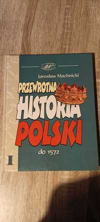 Przewrotna historia Polski do 1572