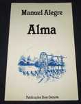 Livro Alma Manuel Alegre 1ª edição
