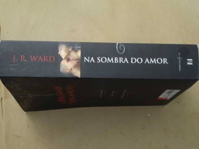 Na Sombra do Amor de J. R. Ward - 1ª Edição