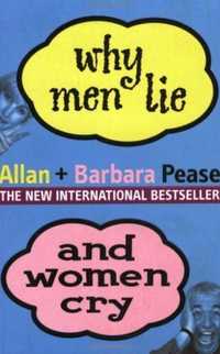 Why Men Lie and Women Cry Allan Pease, Barbara Pease