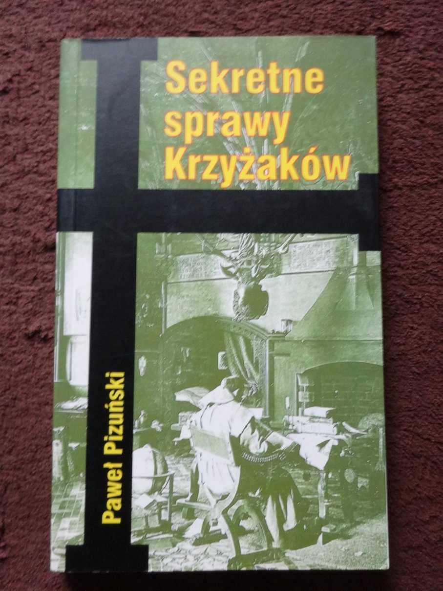 Sekretne sprawy Krzyżaków - Paweł Pizuński _NOWA