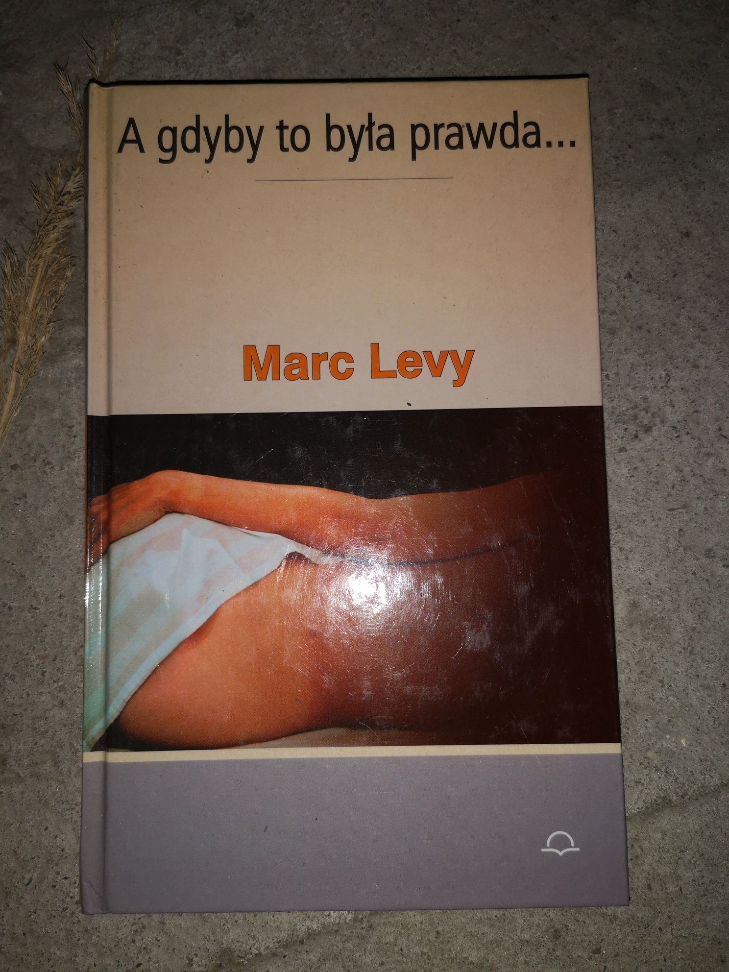 A gdyby to była prawda Marc Levy