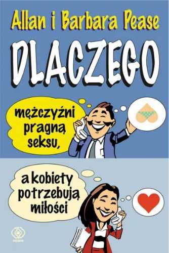 Dlaczego mężczyźni pragną seksu, a kobiety..w.2020 - Barbara Pease, A