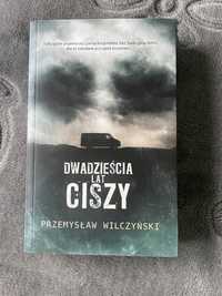 Dwadzieścia lat ciszy - Przemysław Wilczyński