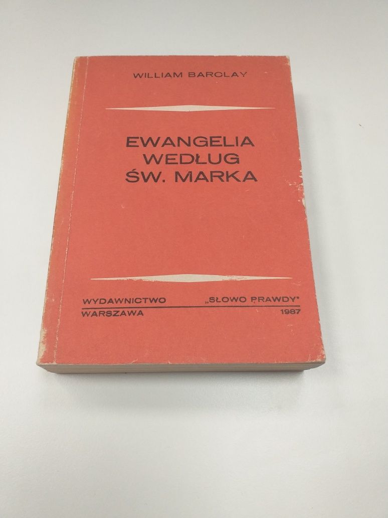 William Barclay Ewangelia według Św.Marka.