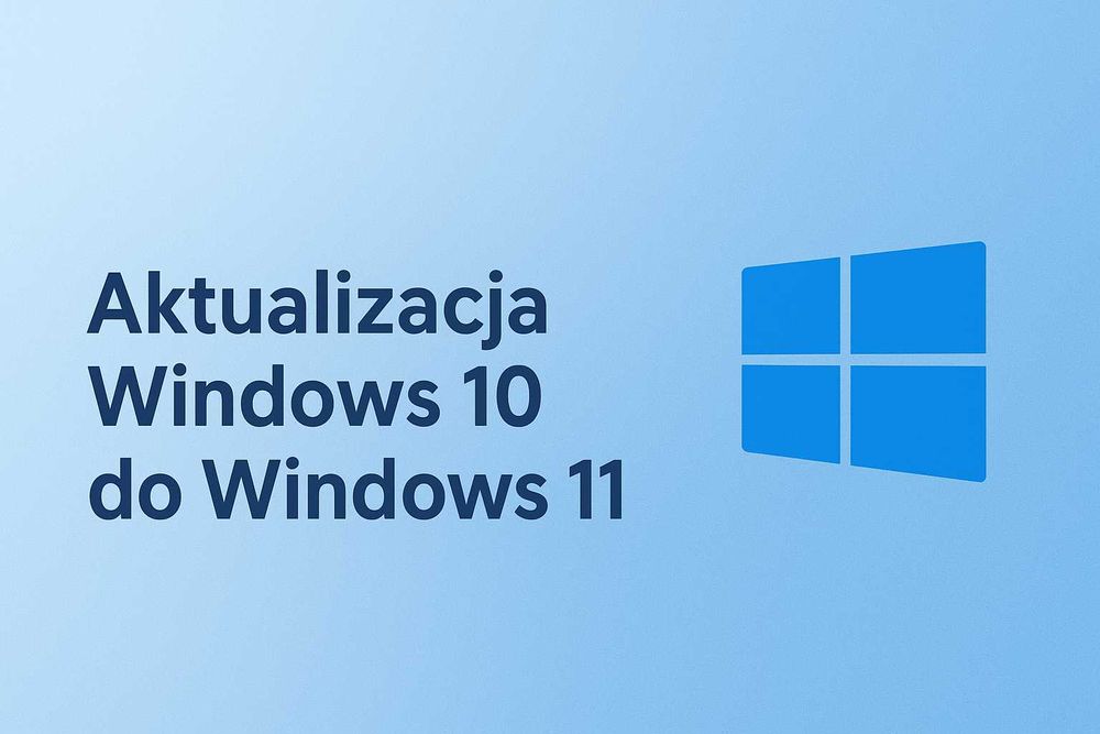 Aktualizacja Windows 10 do Windows 11