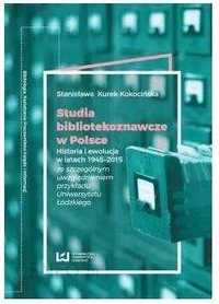 Studia bibliotekoznawcze w Polsce. Historia i ewolucja