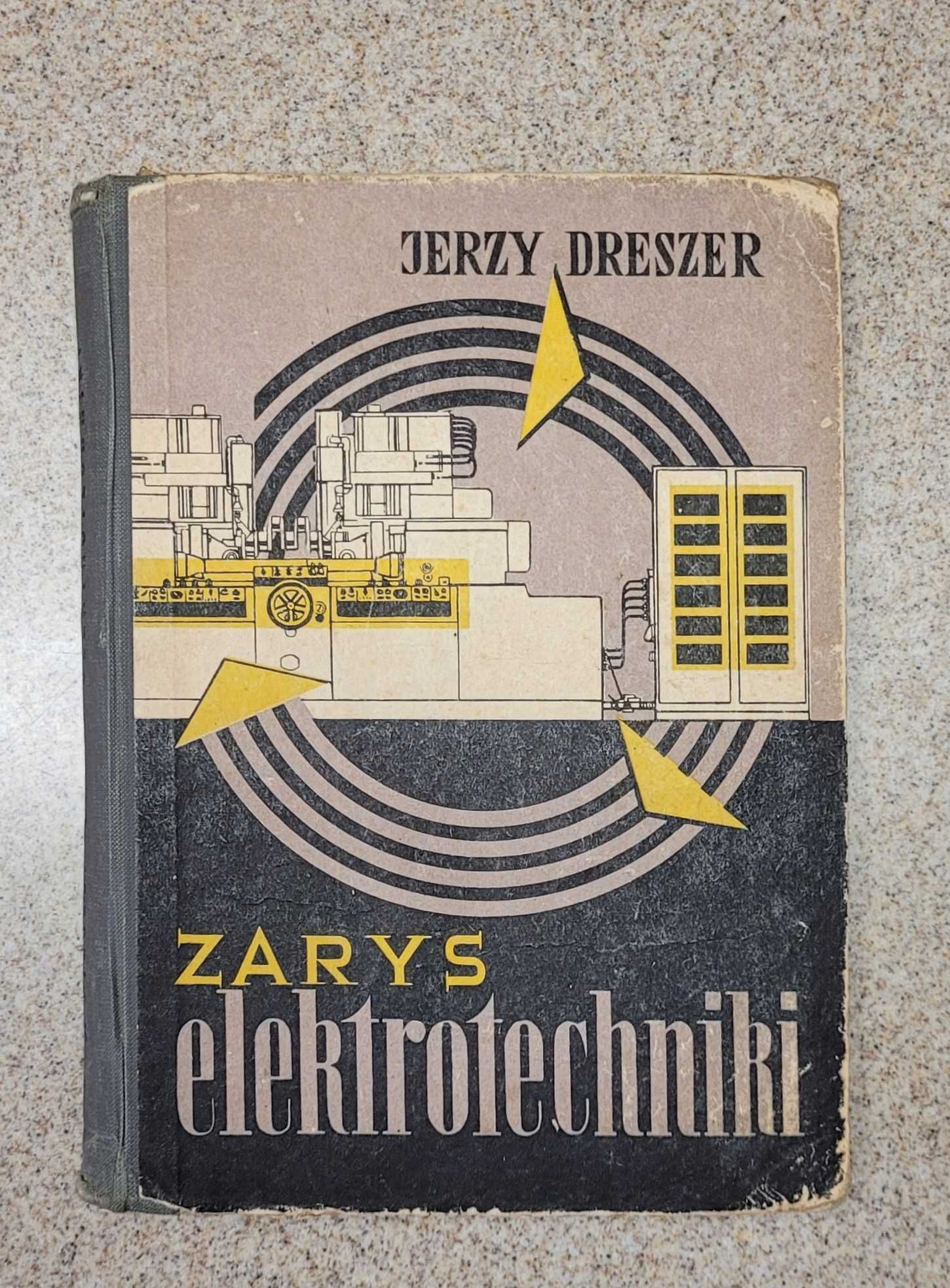 "Zarys elektrotechniki" Jerzy Dreszer