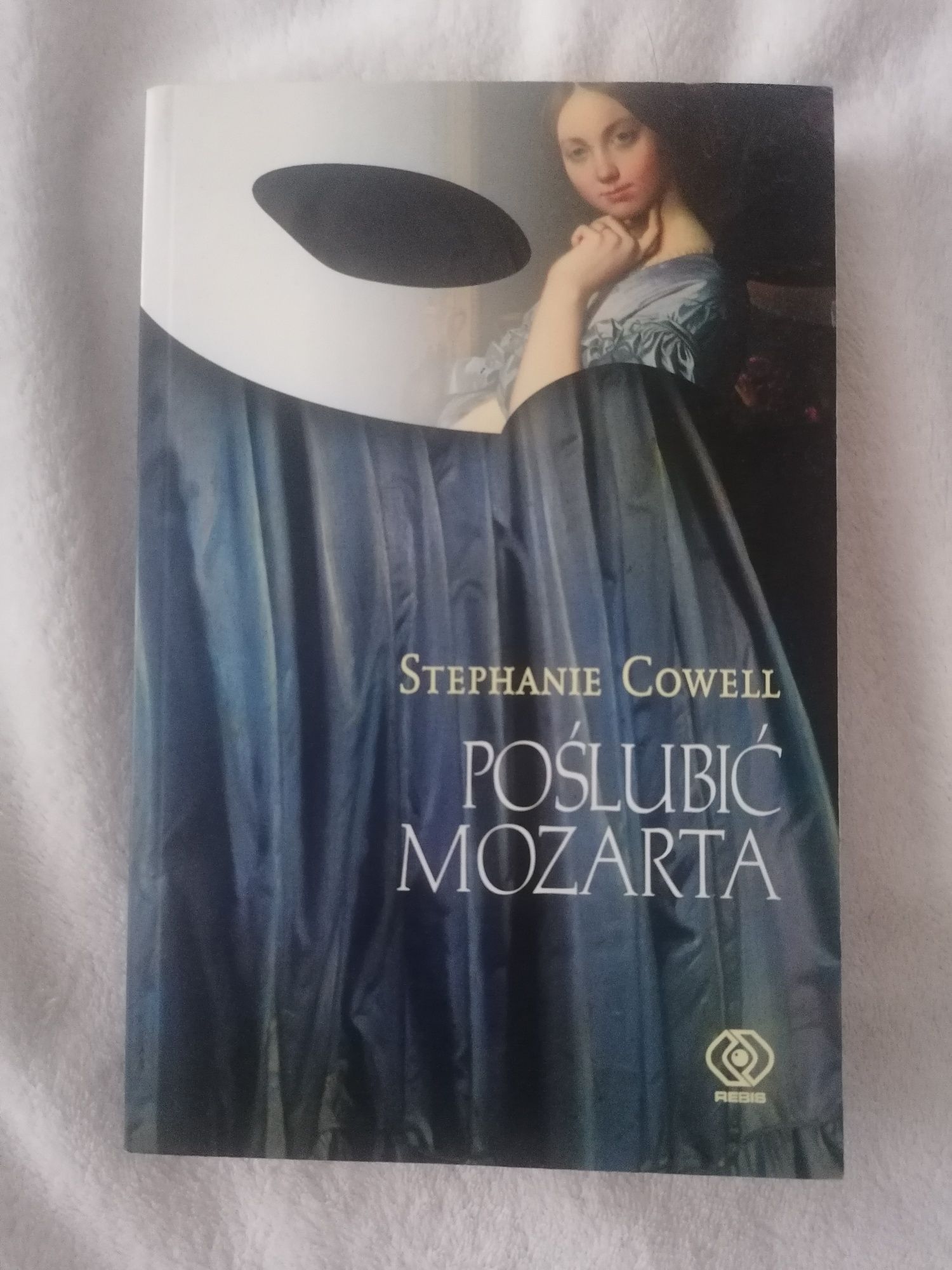 Poślubić Mozarta Stephanie Cowell