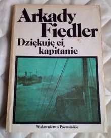 Dziękuję ci kapitanie - Arkady Fiedler