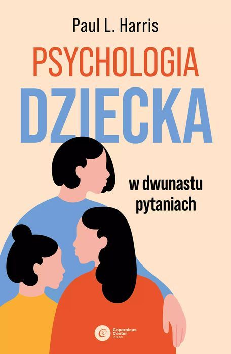 Psychologia Dziecka W Dwunastu Pytaniach Paul L. Harris
