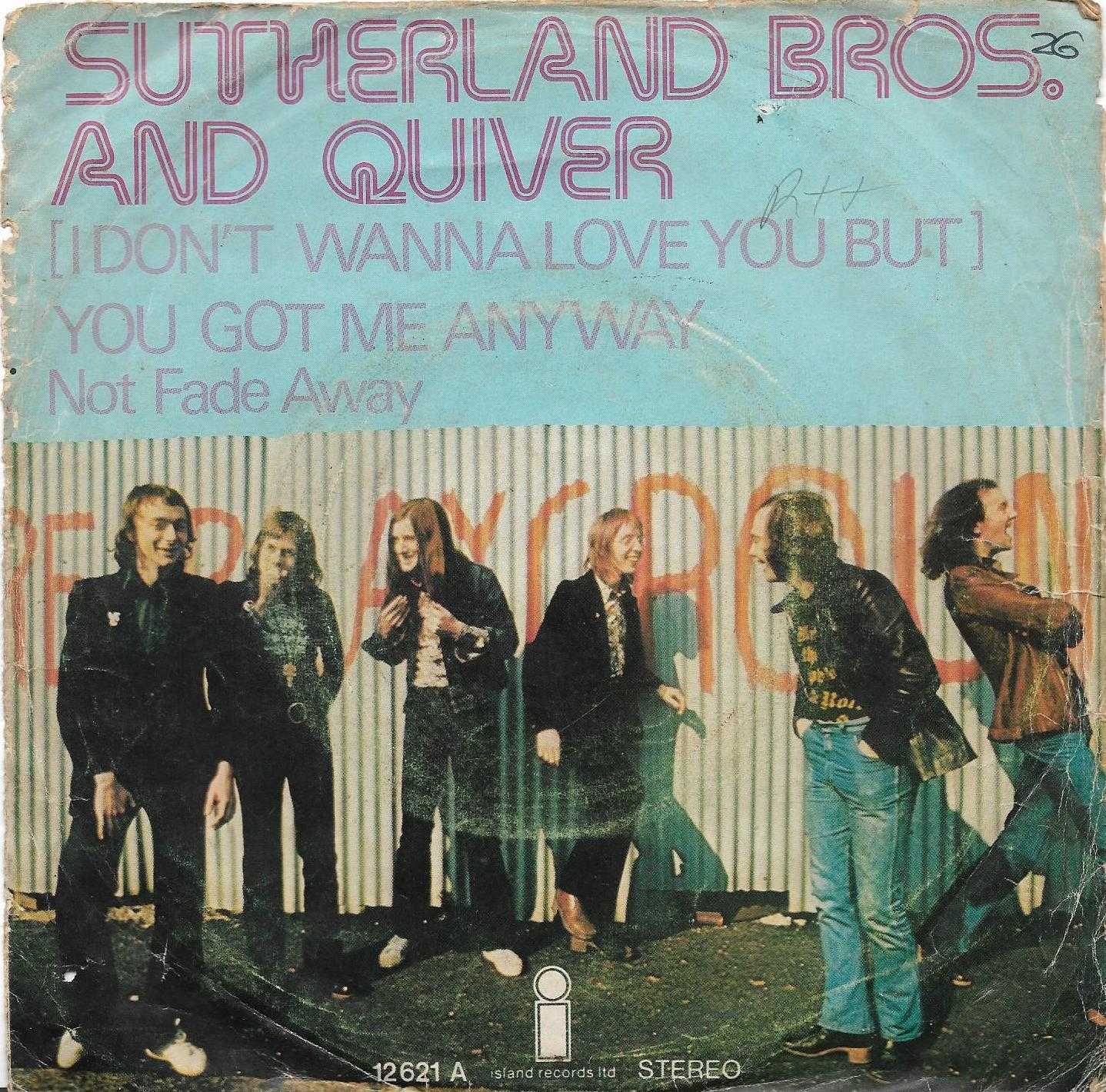Sutherland Bros and Quiver - - - - - I Don't Wanna Love You But-Single
