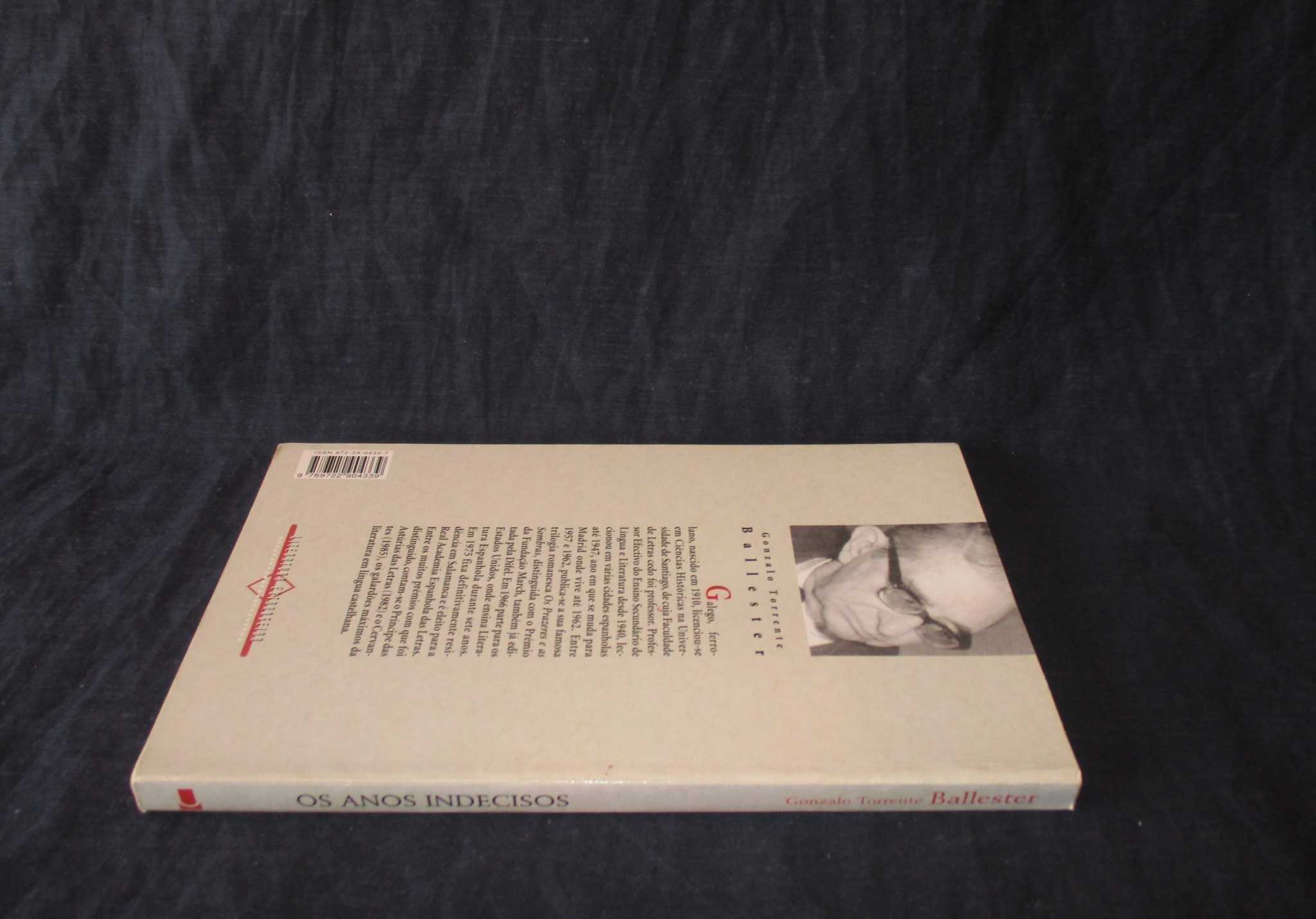 Livro Os Anos Indecisos Gonzalo Torrente Ballester