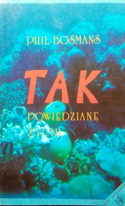 Tak Powiedziane Życiu Phil Bosmans