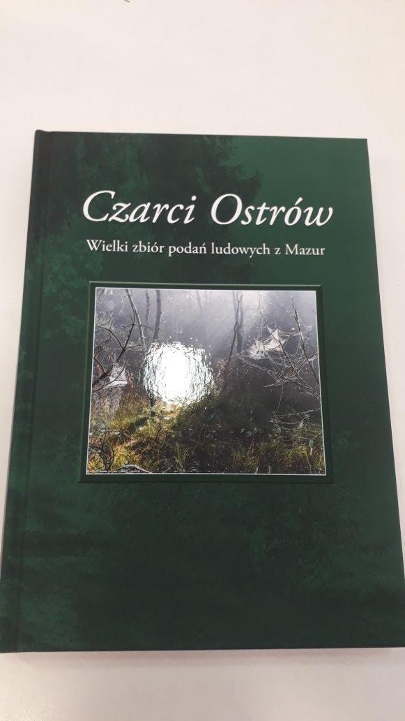 Czarci Ostrów. Wielki zbiór podań ludowych z Mazur