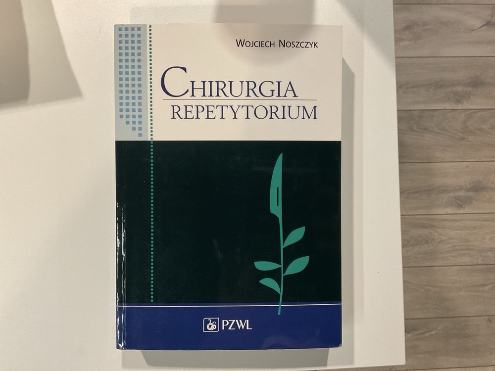 Chirurgia repetytorium - Wojciech Noszczyk 2017