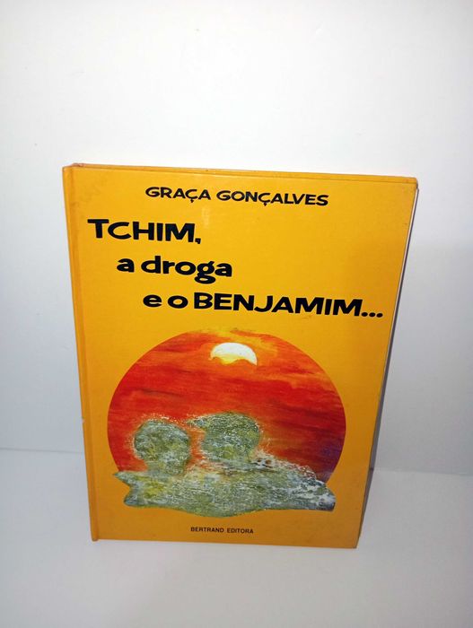 Tchim, a droga e o Benjamim...