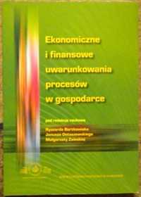 Ekonomiczne i finansowe uwarunkowania procesów w gospodarce