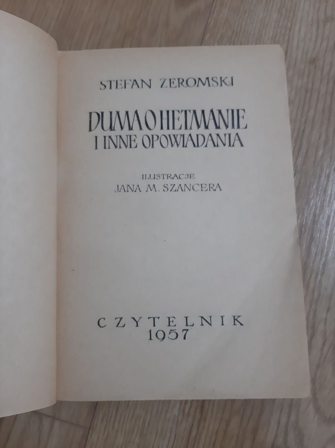 Duma o Hetmanie i inne opowiadania Stefan Żeromski Czytelnik 1957