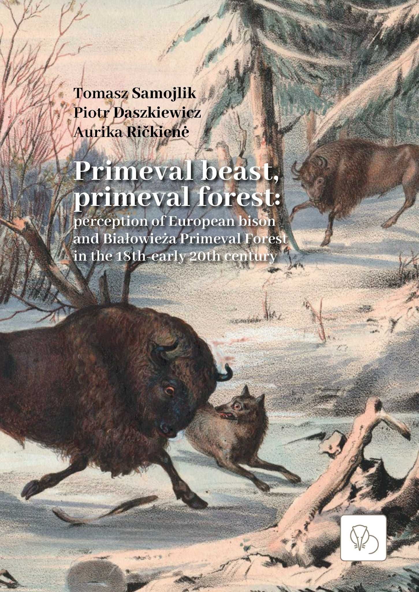 Primeval beast, primeval forest: perception of European bison and ...