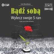 Bądź sobą. Wylecz swoje 5 ran audiobook
Autor: Lise Bourbeau