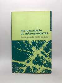 Regionalização de Tráz-os-Montes - Domingos Costa Gomes