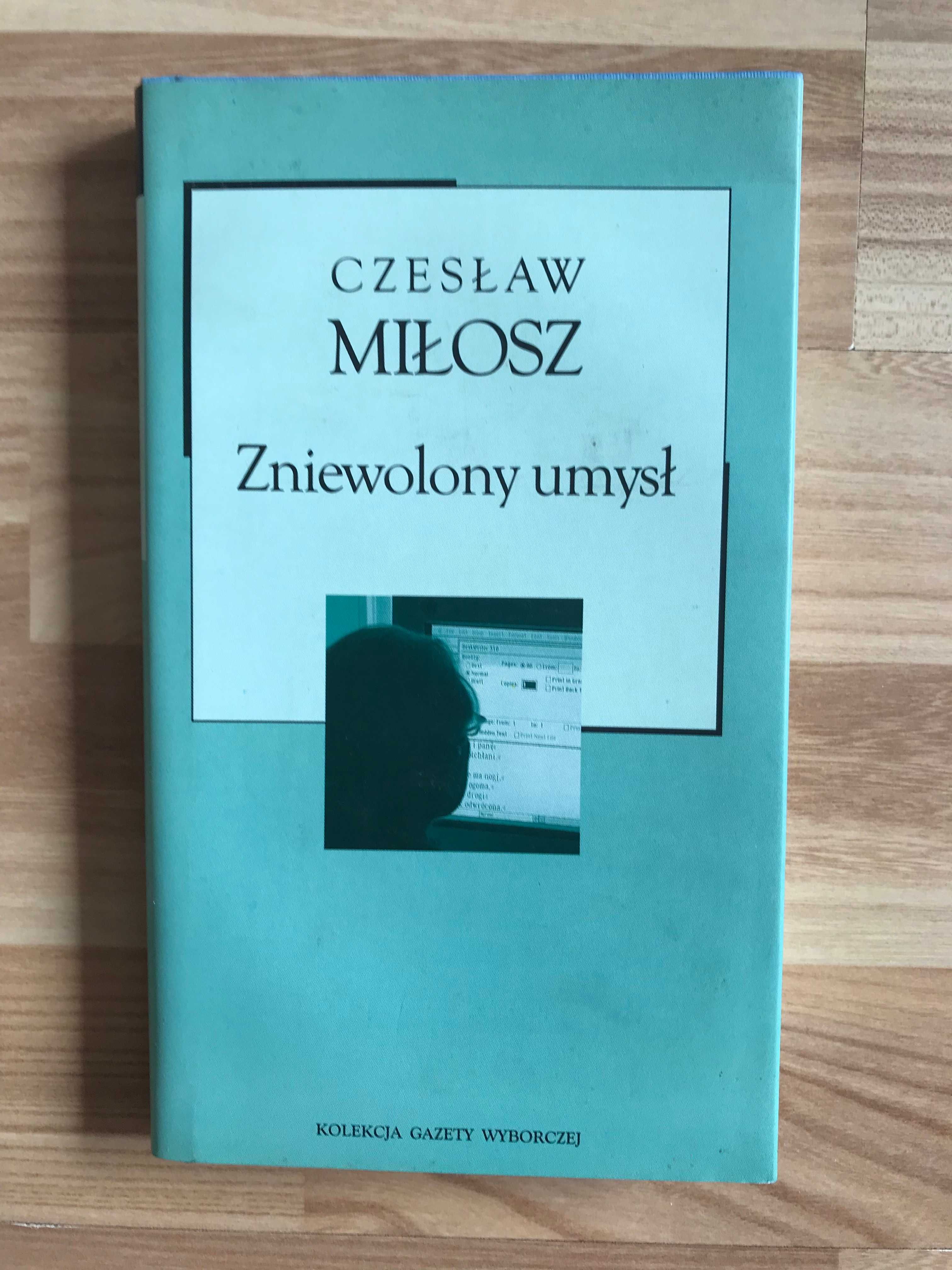 /Klasyka polska/ Czesław Miłosz Zniewolony umysł