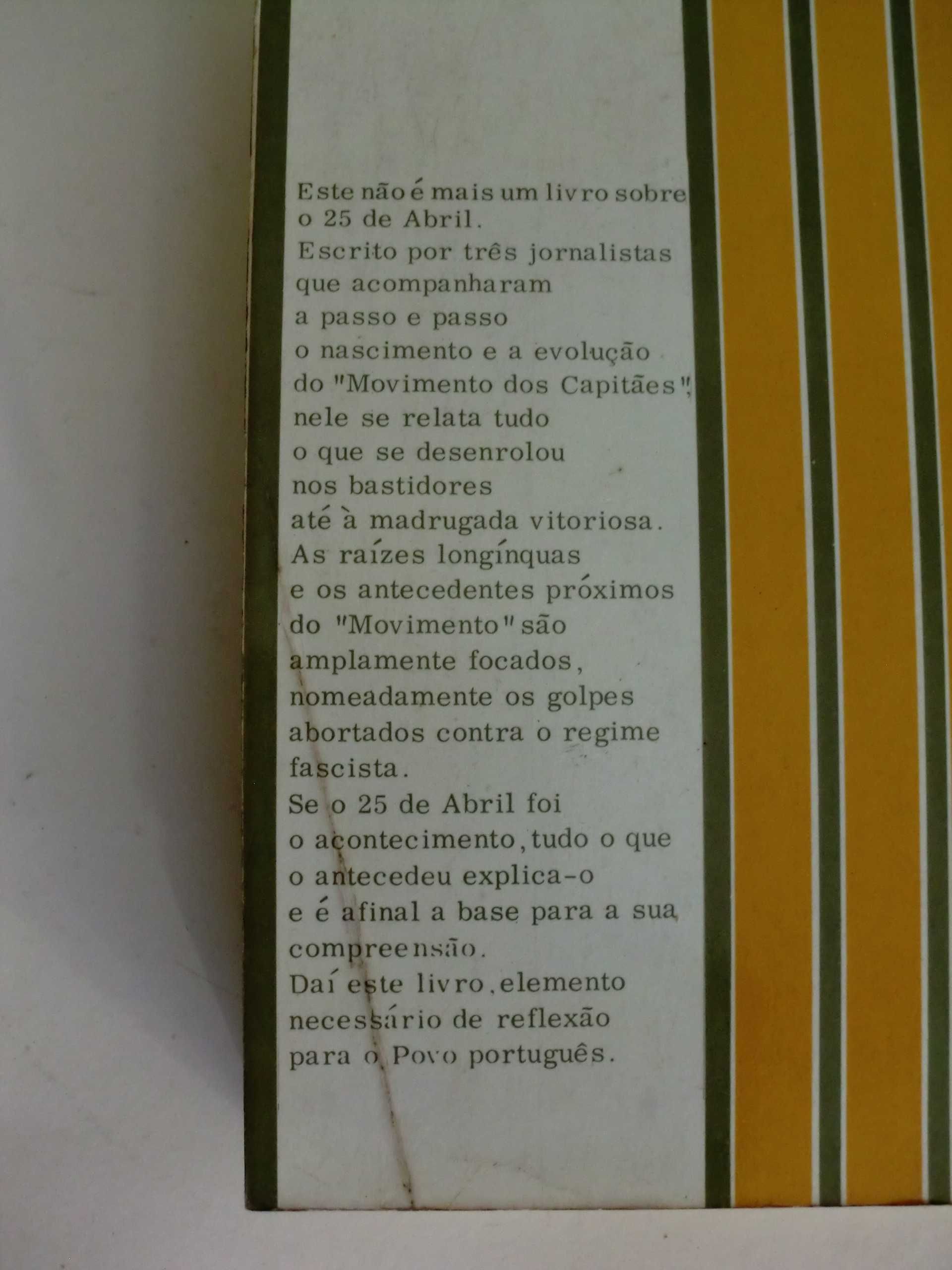 O Movimento dos Capitães e o 25 de Abril
de Avelino Rodrigues