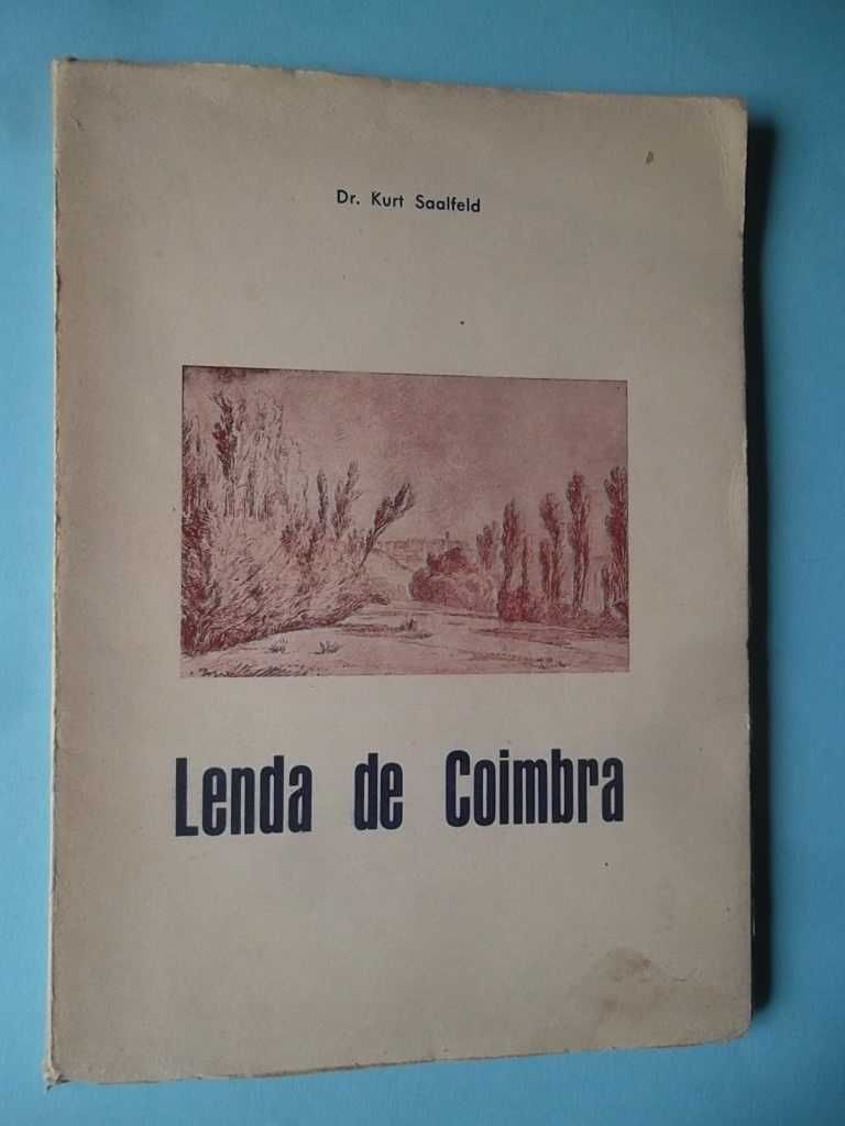 Lenda de Coimbra - Dr. Kurt Saalfeld - com dedicatória do autor (1944)