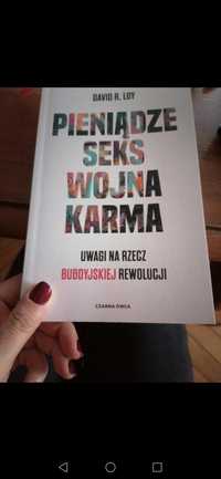 David R. Loy pieniądze, seks, wojna, karma. Uwagi na rzecz buddyjskiej