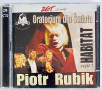 Piotr Rubik Oratorium Dla Sẁiata Habitat cz. 1 2CD 2008r