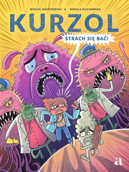 Kurzol. Strach się bać! Agora dla dzieci Boguś Janiszewski, Nikola