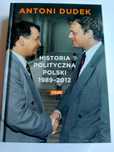 Historia polityczna Polski  - Antoni Dudek