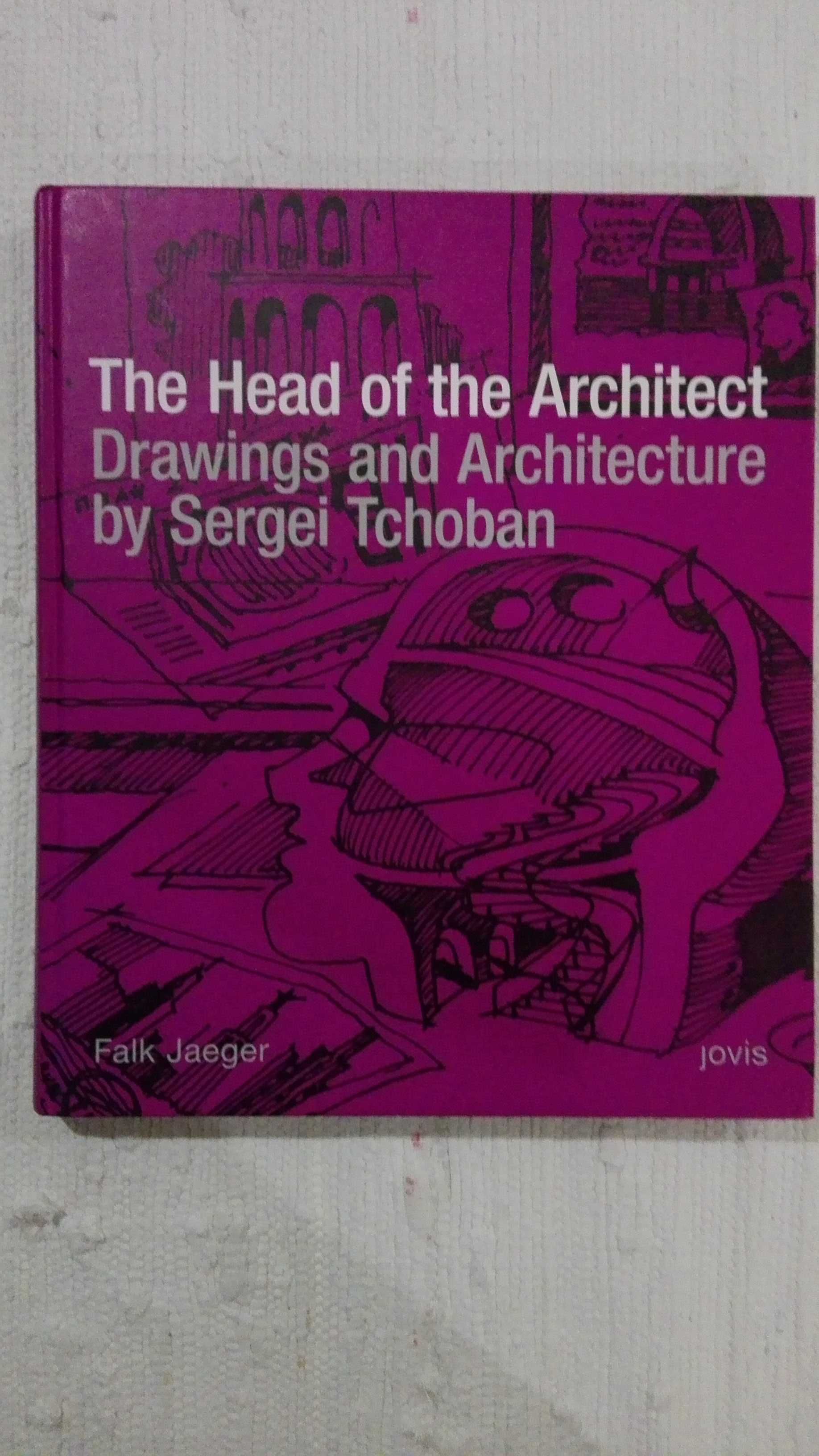 Sergei Tchoban - Head Of The Architect - Monografia