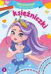 Księżniczki. Maluszkowe Malowanie Oprcowanie Zbiorowe