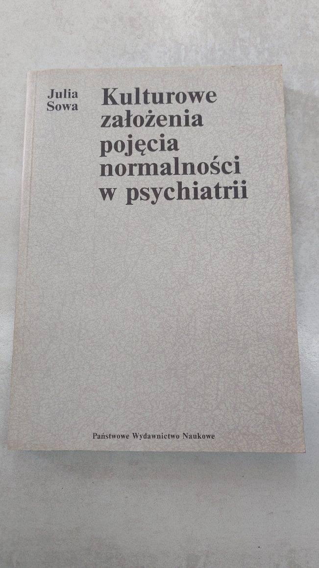 Kulturowe założenia pojęcia normalności w psychiatrii. Julia Sowa