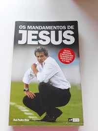 Os Mandamentos de Jesus / Rui Pedro Braz
