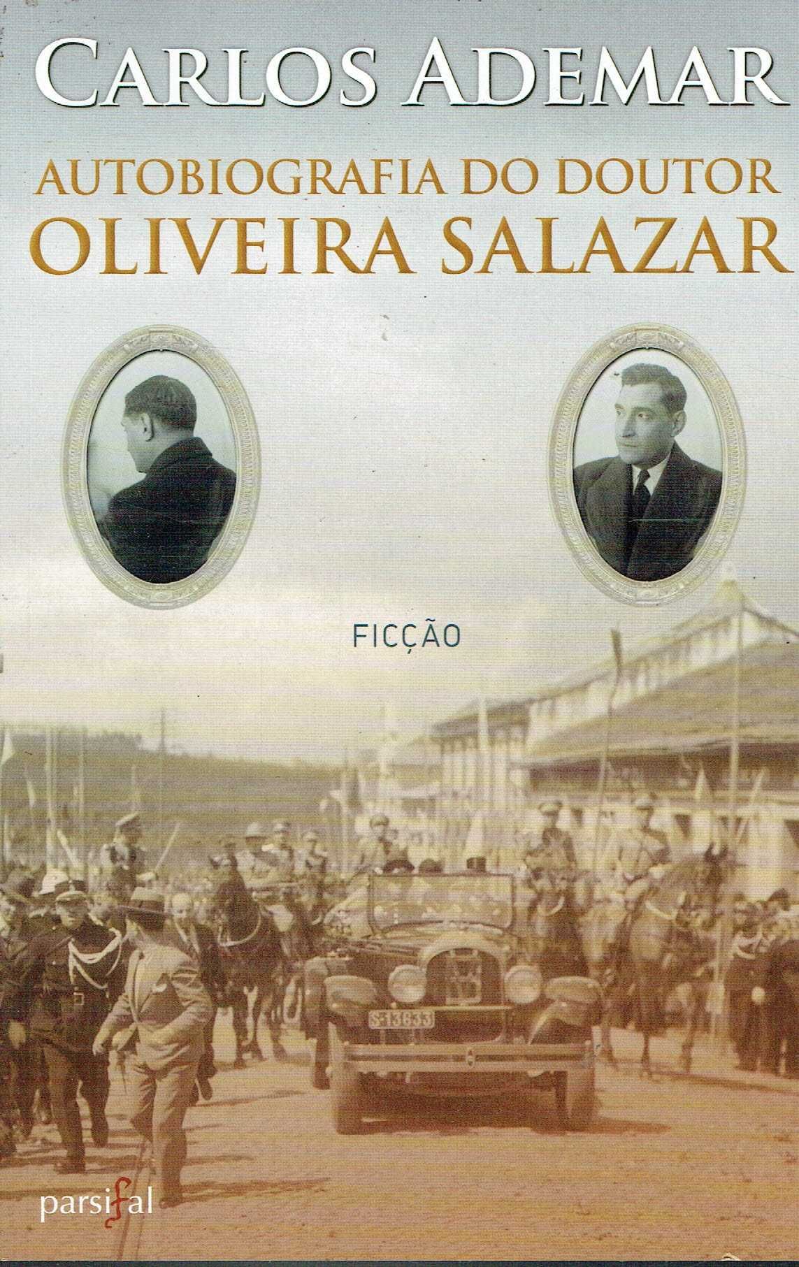 11562

Autobiografia do Doutor Oliveira Salazar
de Carlos Ademar