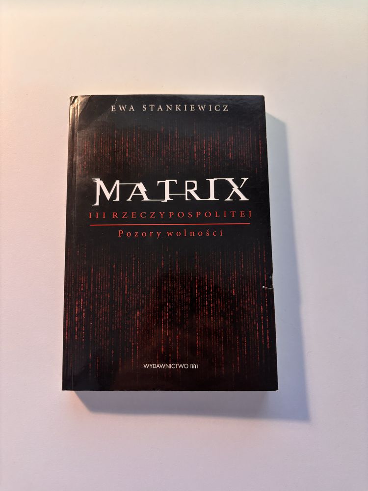 Książka „Matrix III Rzeczypospolitej. Pozory wolności”